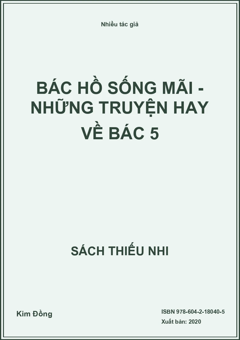 Bác Hồ Sống Mãi - Những Truyện Hay Về Bác 5