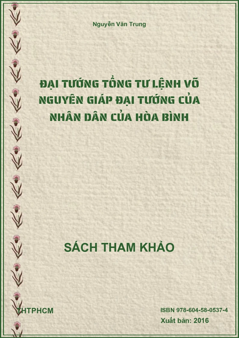Đại Tướng Tổng Tư Lệnh Võ Nguyên Giáp Đại Tướng Của Nhân Dân Của Hòa Bình
