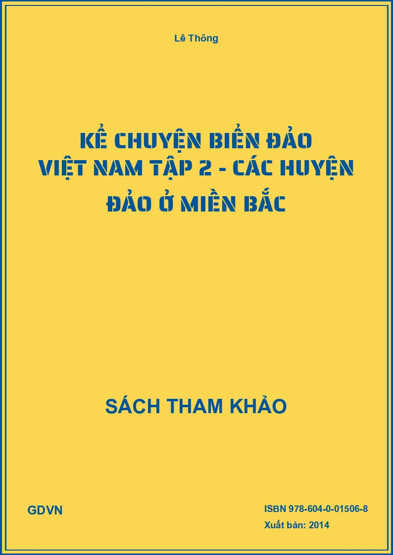 Kể Chuyện Biển Đảo Việt Nam Tập 2 - Các Huyện Đảo Ở Miền Bắc