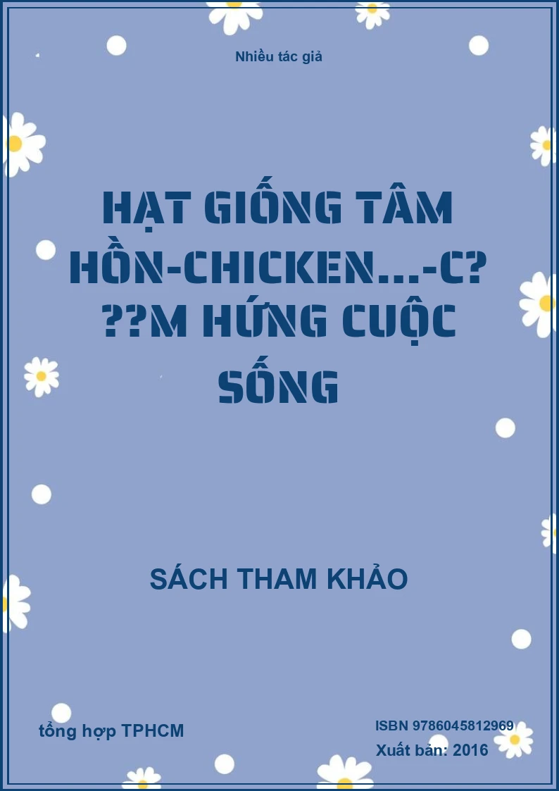 Hạt Giống Tâm Hồn-Chicken…-Cảm Hứng Cuộc Sống