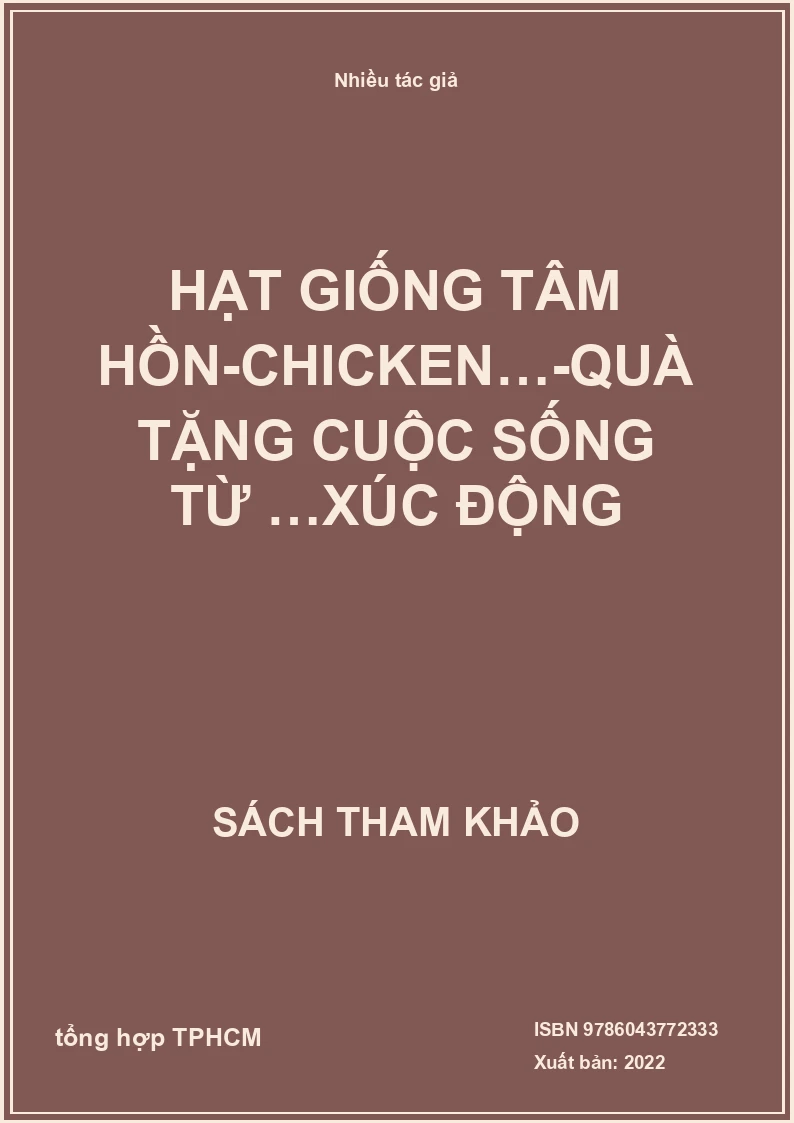 Hạt Giống Tâm Hồn-Chicken…-Quà Tặng Cuộc Sống Từ …Xúc Động