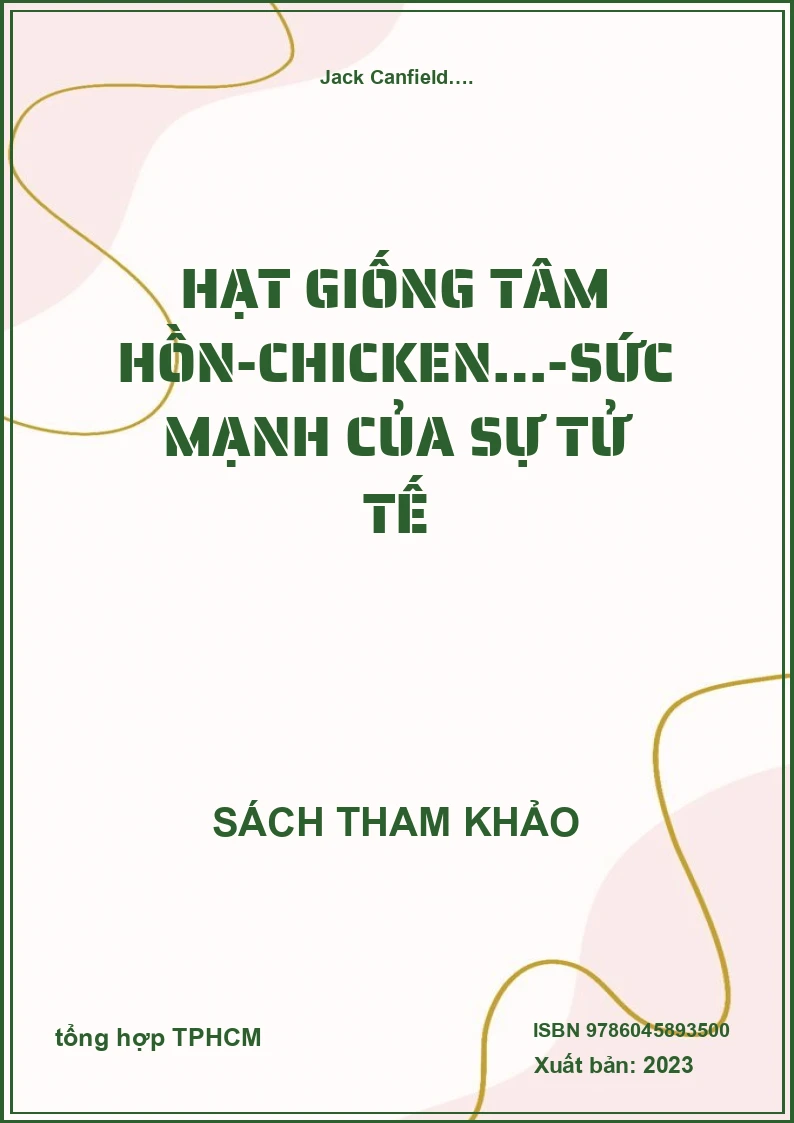 Hạt Giống Tâm Hồn-Chicken…-Sức Mạnh Của Sự Tử Tế
