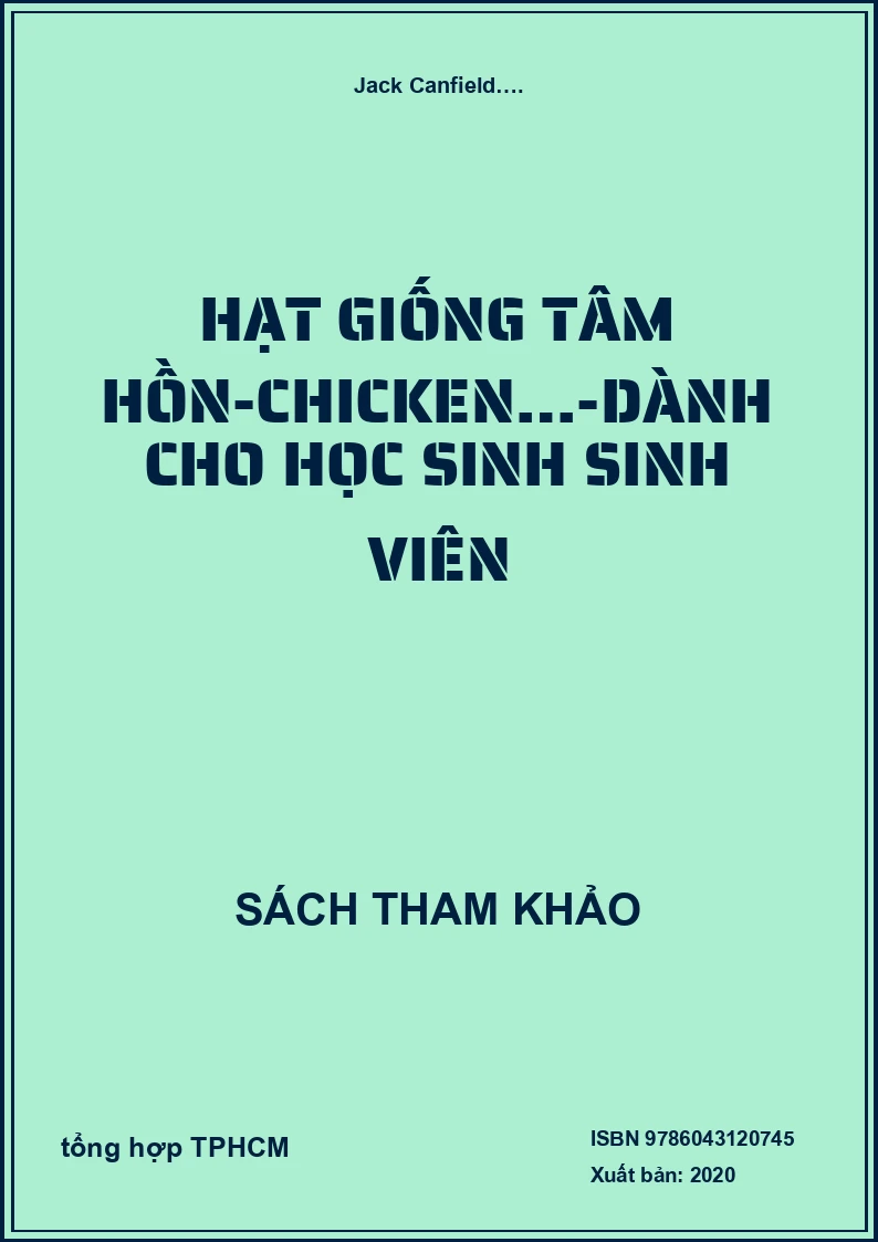 Hạt Giống Tâm Hồn-Chicken…-Dành Cho Học Sinh Sinh Viên