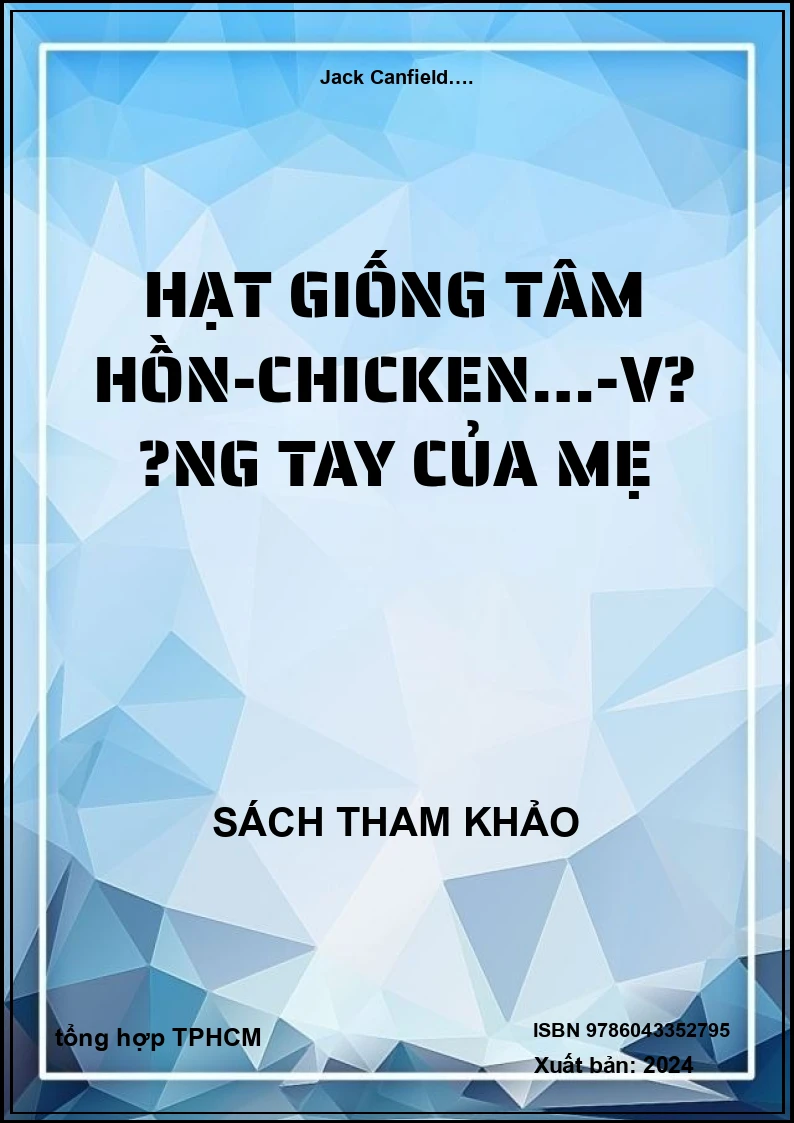 Hạt Giống Tâm Hồn-Chicken…-Vòng Tay Của Mẹ