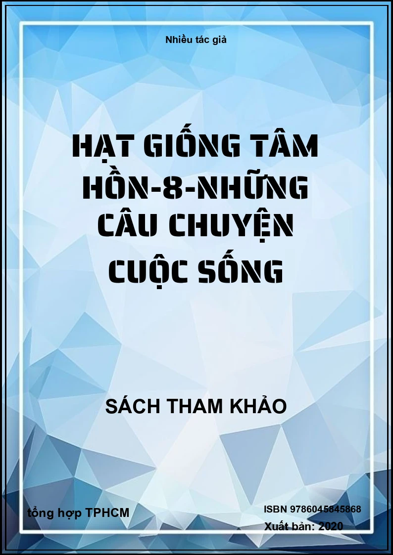 Hạt Giống Tâm Hồn-8-Những Câu Chuyện Cuộc Sống