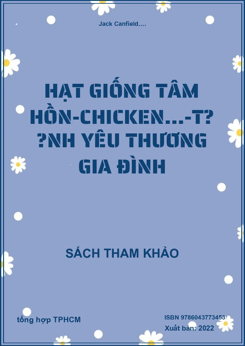 Hạt Giống Tâm Hồn-Chicken…-Tình Yêu Thương Gia Đình