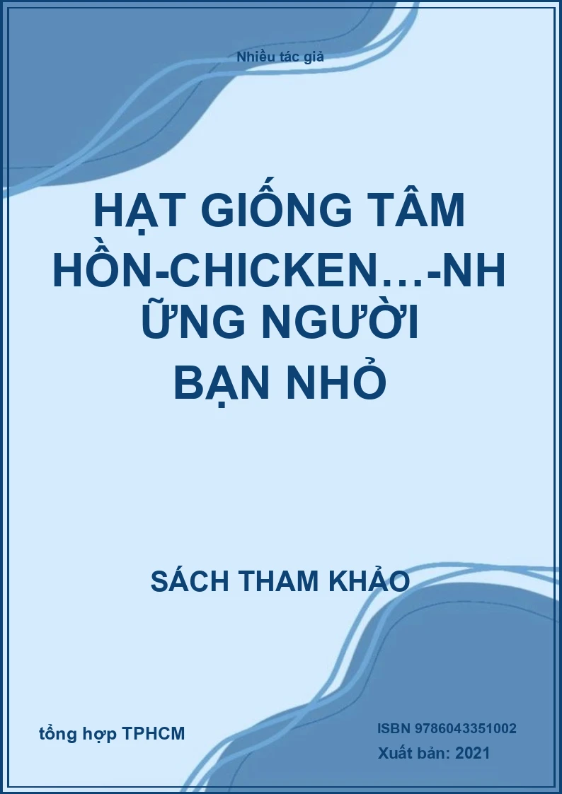 Hạt Giống Tâm Hồn-Chicken…-Những Người Bạn Nhỏ
