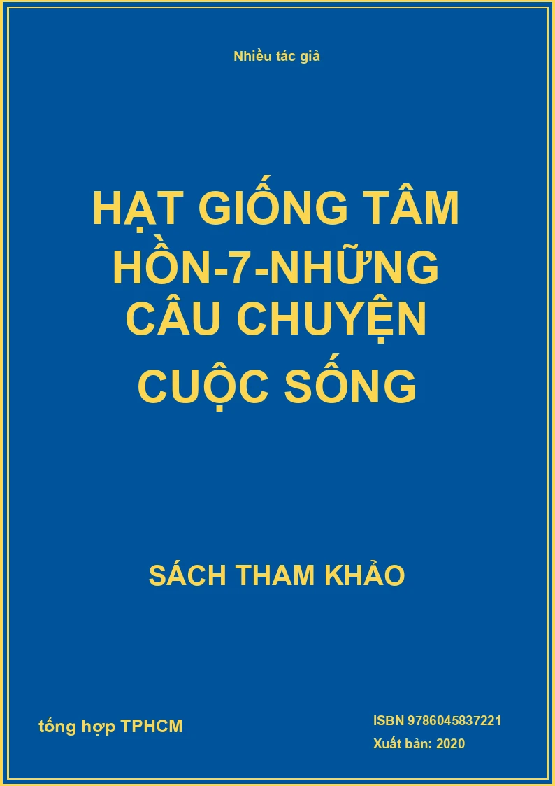 Hạt Giống Tâm Hồn-7-Những Câu Chuyện Cuộc Sống