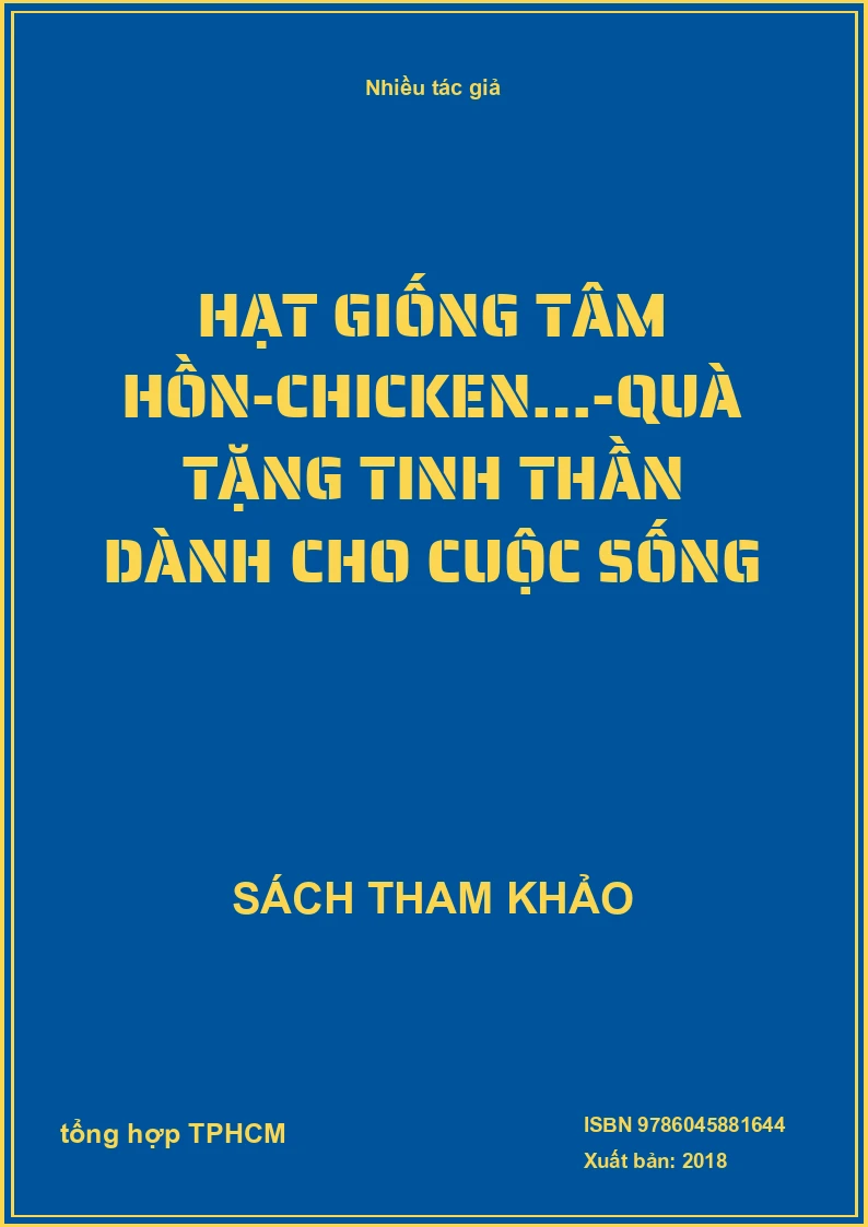 Hạt Giống Tâm Hồn-Chicken…-Quà Tặng Tinh Thần Dành Cho Cuộc Sống