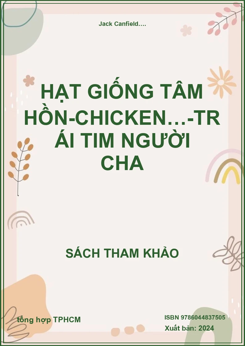 Hạt Giống Tâm Hồn-Chicken…-Trái Tim Người Cha