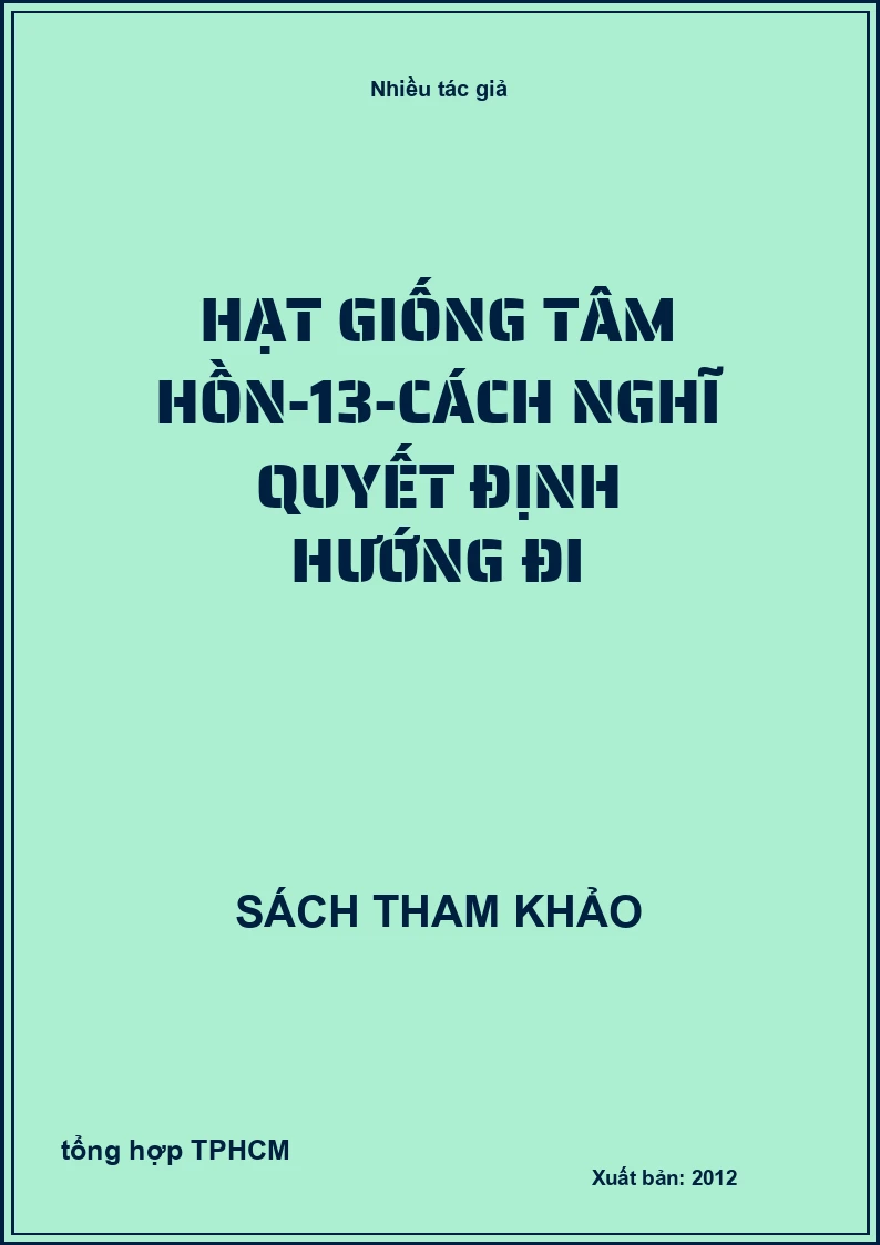 Hạt Giống Tâm Hồn-13-Cách Nghĩ Quyết Định Hướng Đi