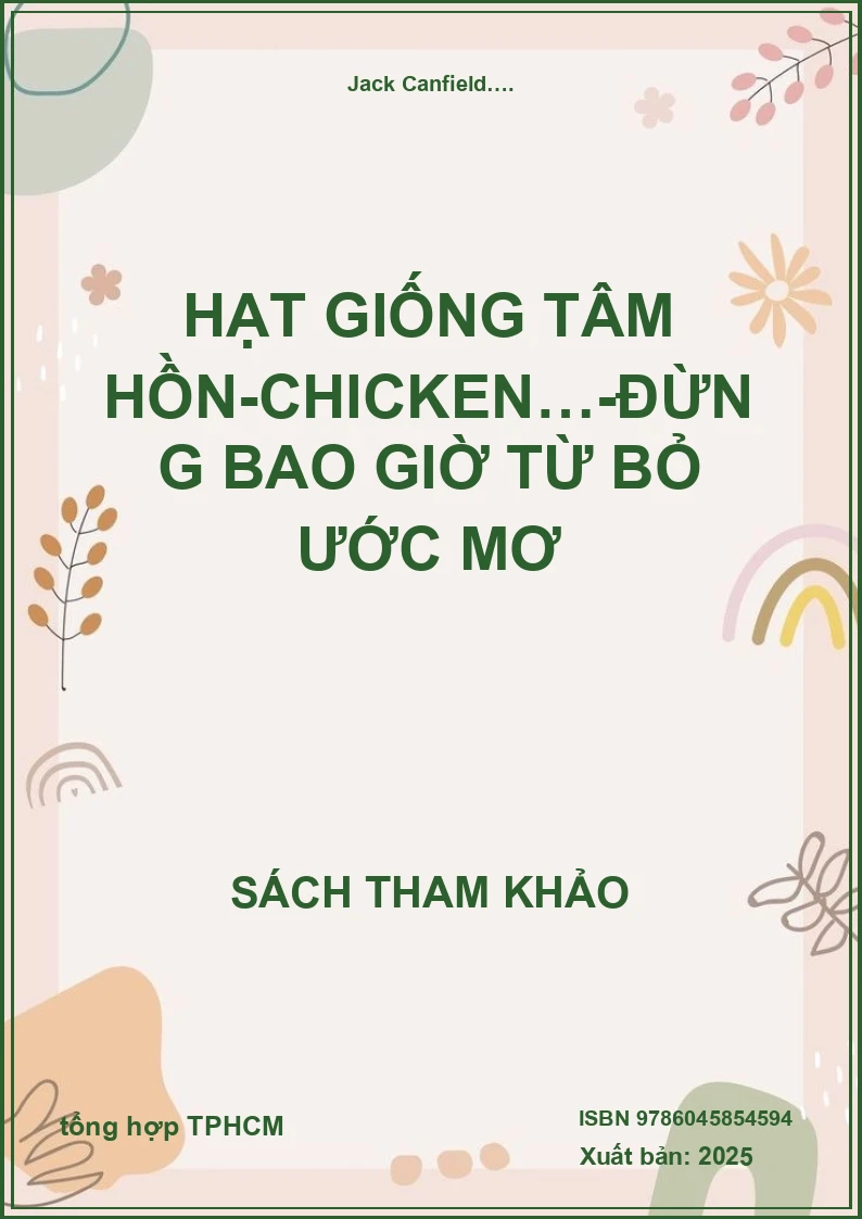 Hạt Giống Tâm Hồn-Chicken…-Đừng Bao Giờ Từ Bỏ Ước Mơ