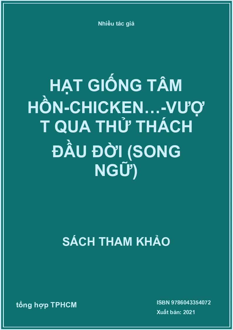 Hạt Giống Tâm Hồn-Chicken…-Vượt Qua Thử Thách Đầu Đời (Song Ngữ)