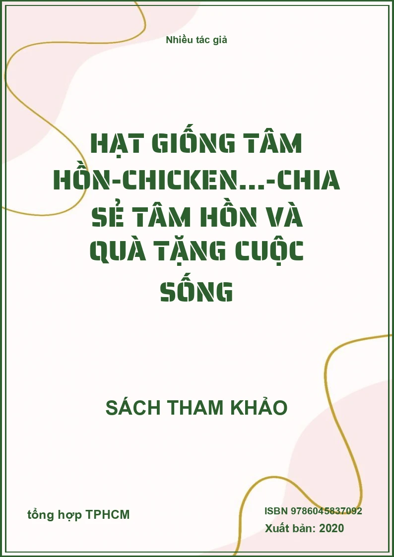 Hạt Giống Tâm Hồn-Chicken…-Chia Sẻ Tâm Hồn Và Quà Tặng Cuộc Sống