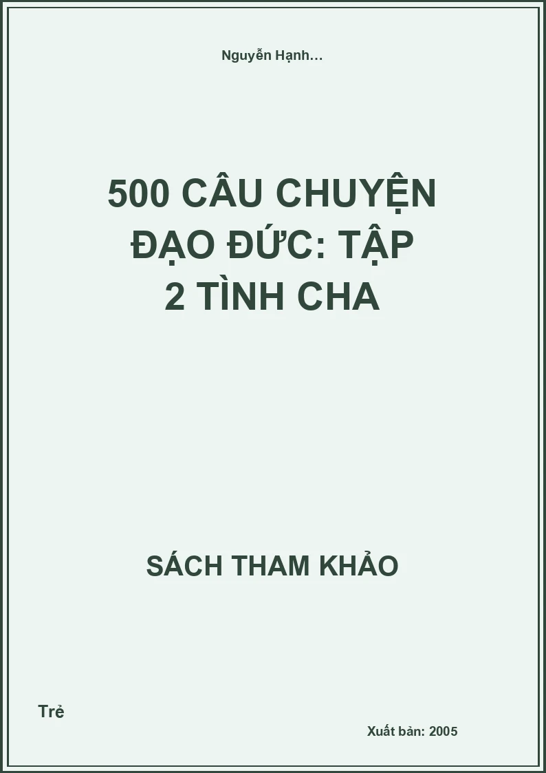 500 Câu Chuyện Đạo Đức: Tập 2 Tình Cha