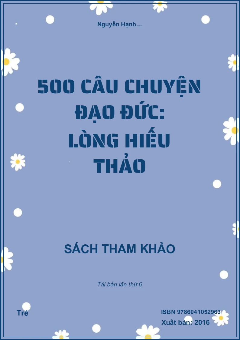 500 Câu Chuyện Đạo Đức: Lòng Hiếu Thảo