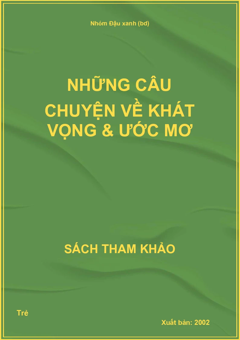 Những câu chuyện về Khát vọng & ước mơ