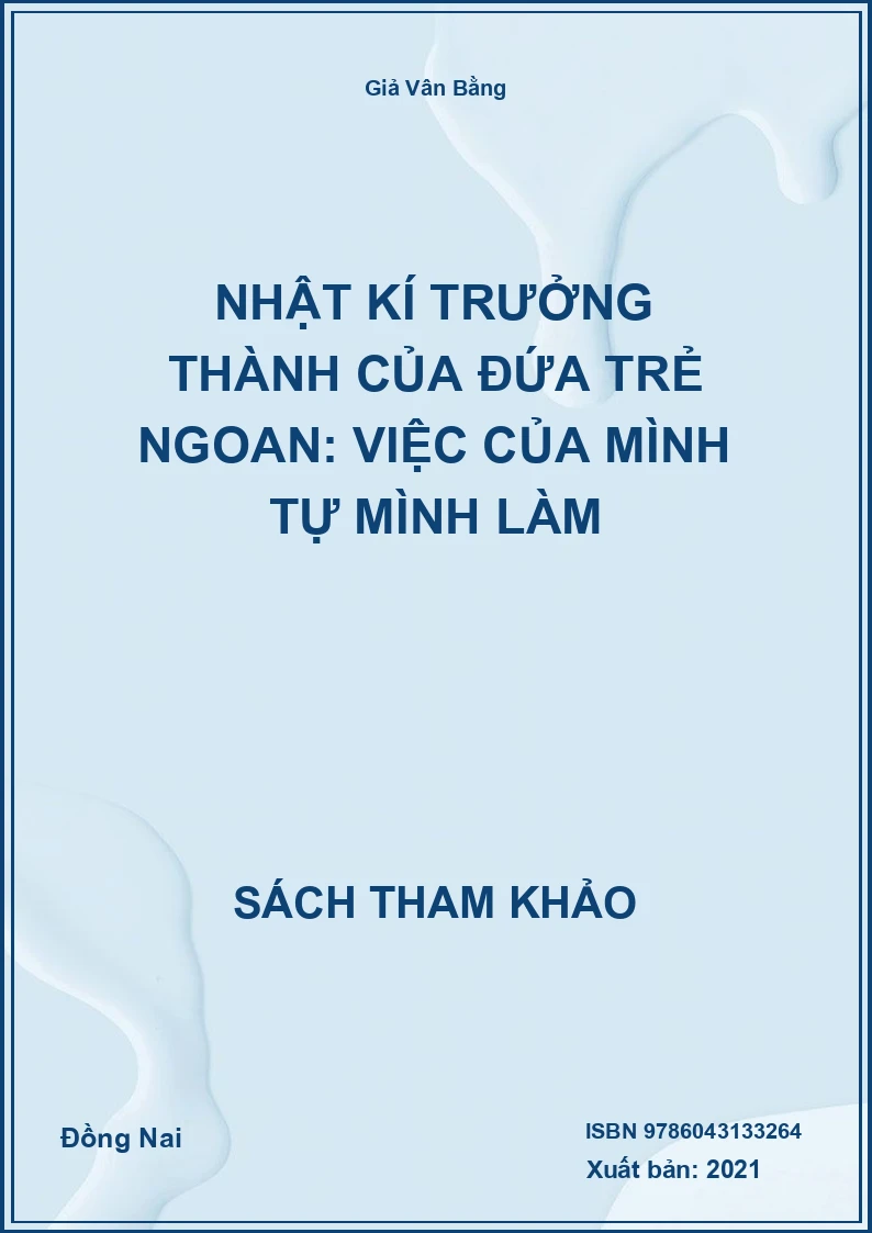 Nhật kí trưởng thành của đứa trẻ ngoan: Việc của mình tự mình làm