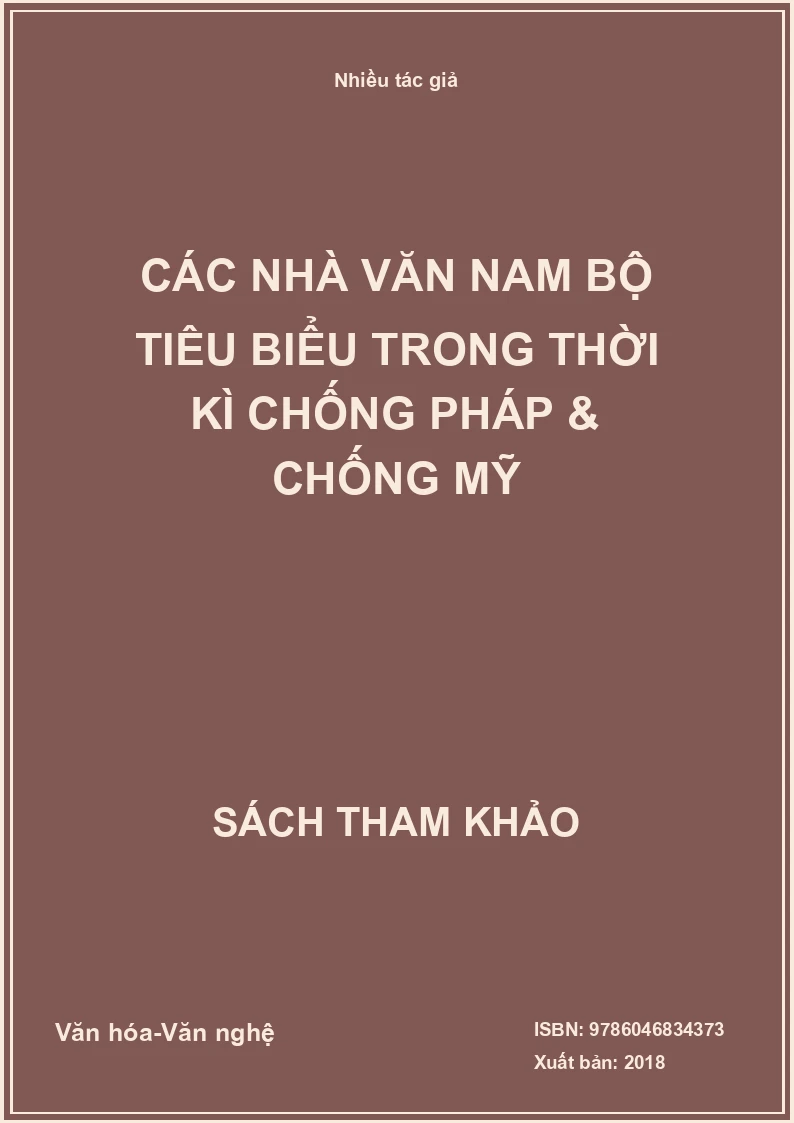 Các nhà văn Nam bộ tiêu biểu trong Thời kì chống Pháp & chống Mỹ