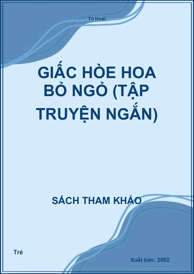 Giấc hòe hoa bỏ ngỏ (Tập truyện ngắn)