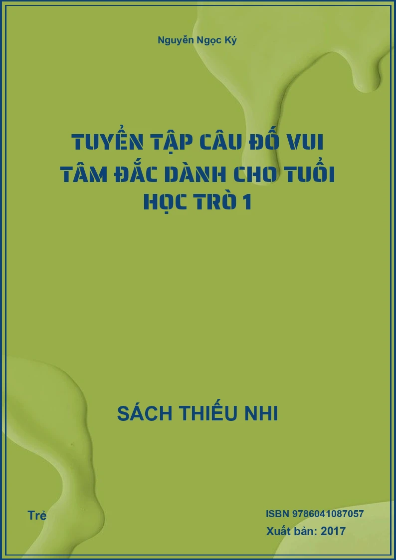 Tuyển tập câu đố vui tâm đắc dành cho tuổi học trò 1