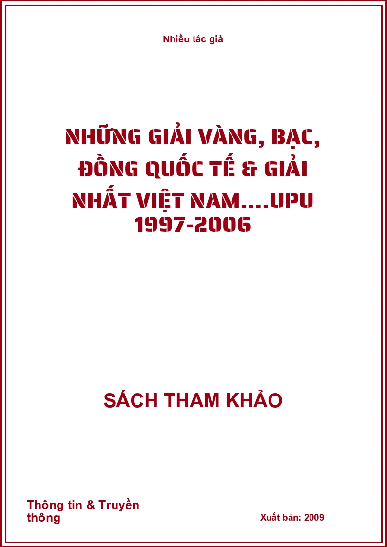 Những giải vàng, bạc, đồng quốc tế & giải nhất Việt Nam….UPU 1997-2006
