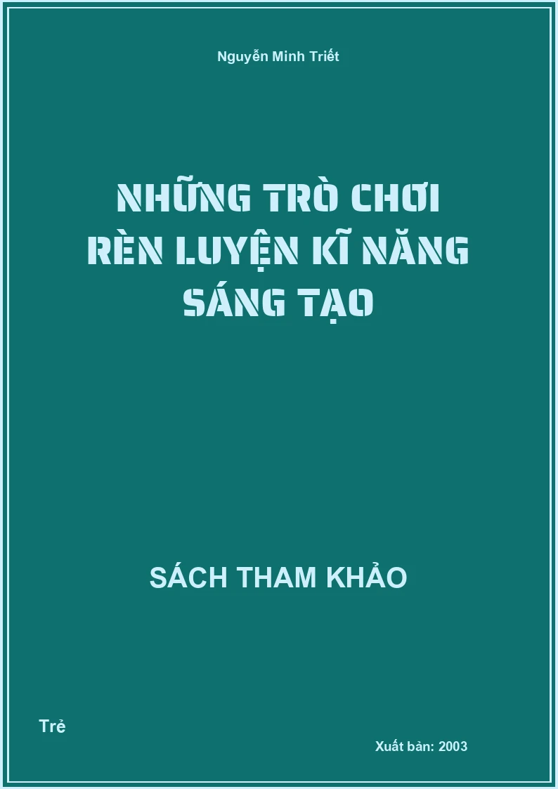 Những trò chơi rèn luyện kĩ năng sáng tạo