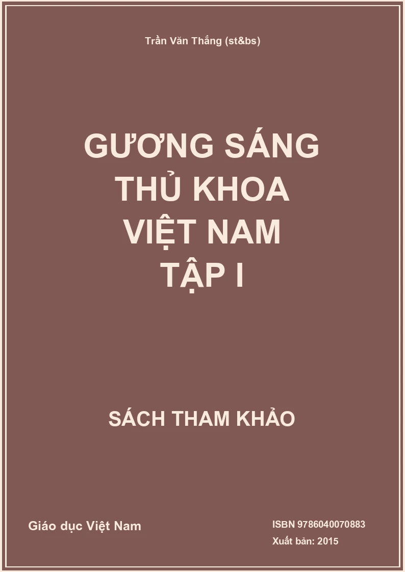 Gương sáng thủ khoa Việt Nam tập I