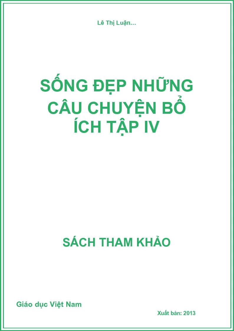 Sống đẹp Những câu chuyện bổ ích tập IV