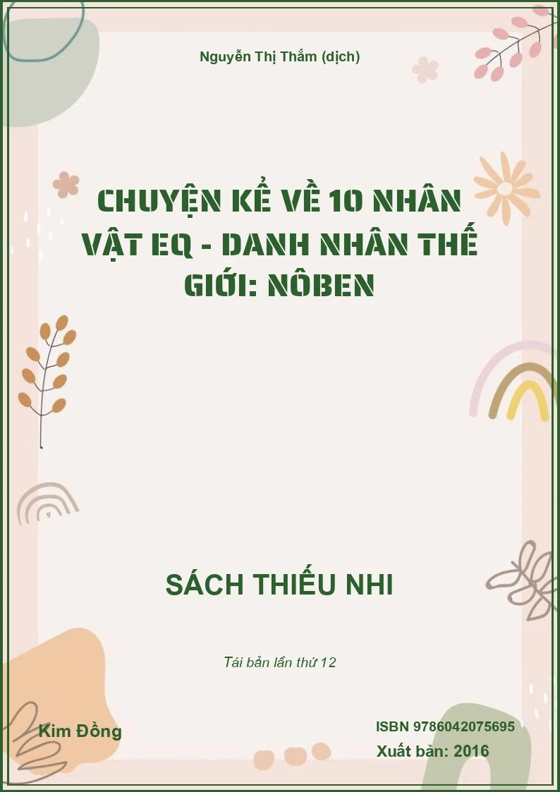 Chuyện kể về 10 nhân vật EQ - Danh nhân thế giới: Nôben