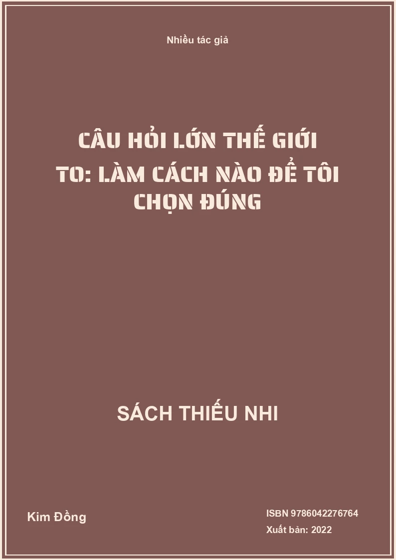 Câu hỏi lớn thế giới to: Làm cách nào để tôi chọn đúng