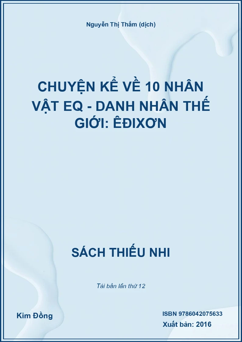 Chuyện kể về 10 nhân vật EQ - Danh nhân thế giới: Êđixơn