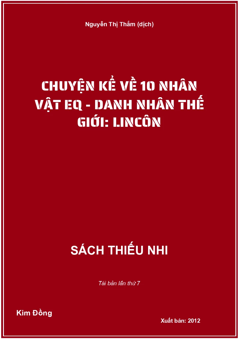 Chuyện kể về 10 nhân vật EQ - Danh nhân thế giới: Lincôn
