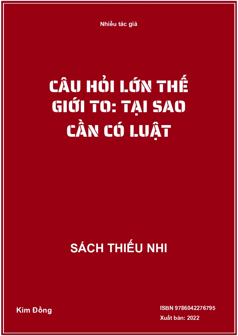 Câu hỏi lớn thế giới to: Tại sao cần có luật