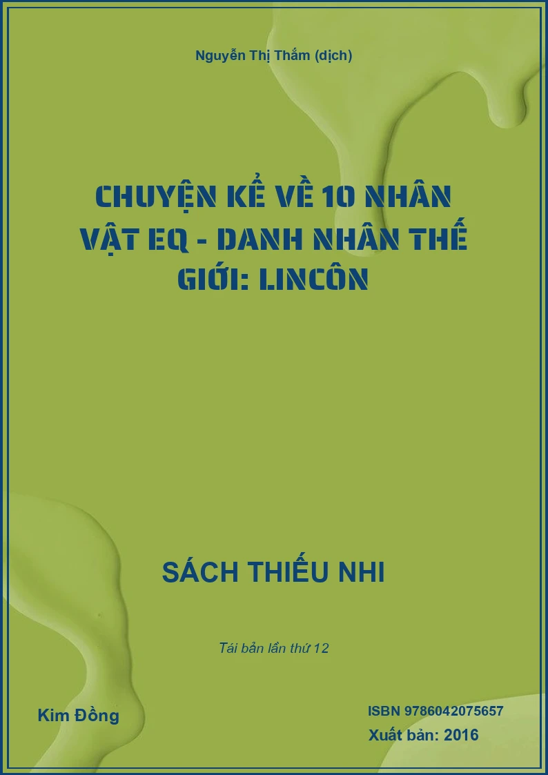 Chuyện kể về 10 nhân vật EQ - Danh nhân thế giới: Lincôn