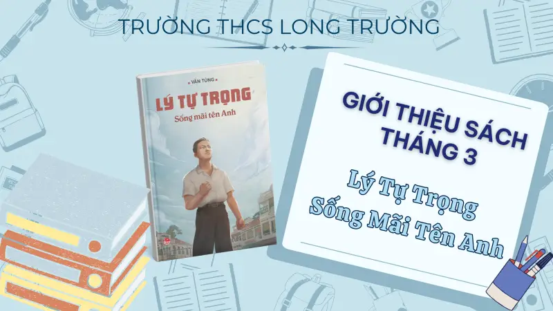 Giới Thiệu Sách Tháng 3: Lý Tự Trọng – Sống Mãi Tên Anh - Tác Giả: Văn Tùng