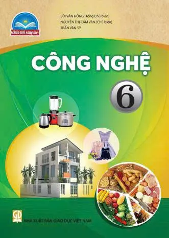 Sách giáo khoa Công nghệ 6 - Chân Trời Sáng Tạo