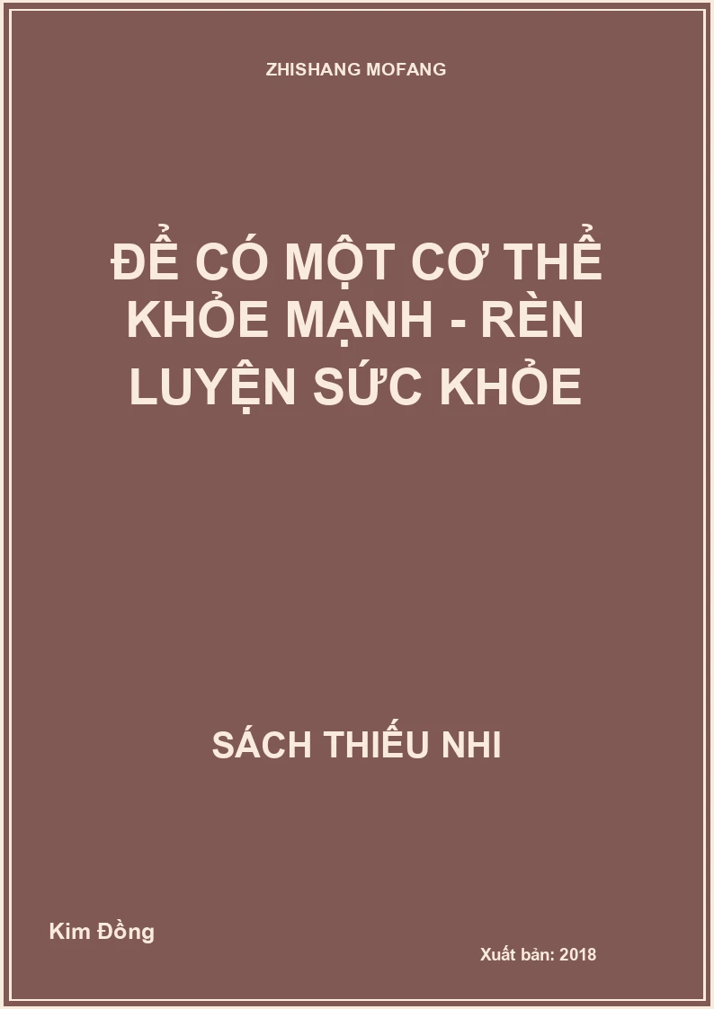 Để có một cơ thể khỏe mạnh - Rèn luyện sức khỏe
