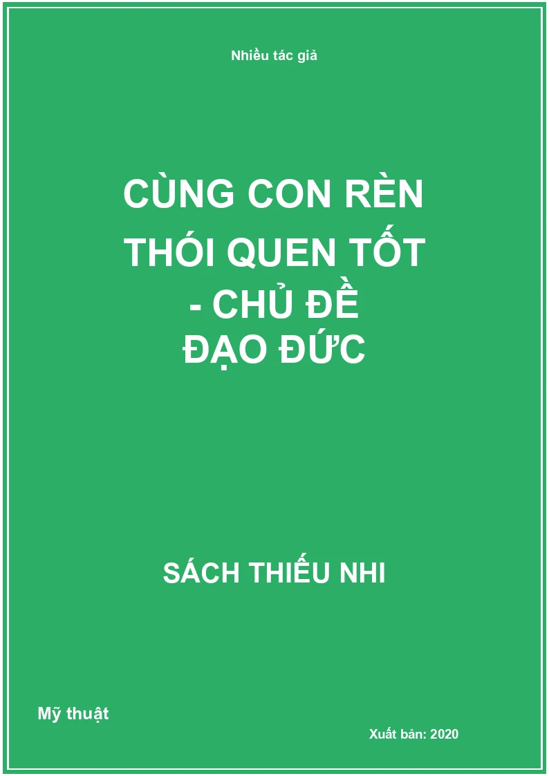 Cùng con rèn thói quen tốt - Chủ đề đạo đức