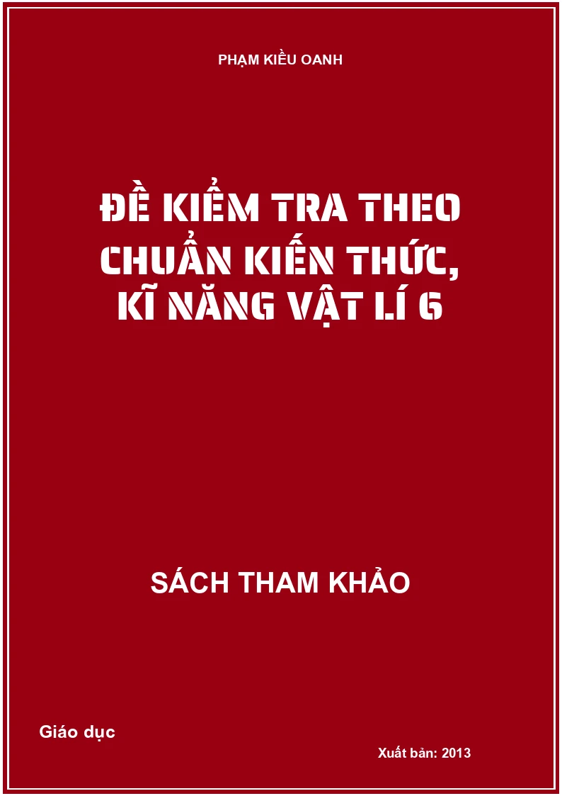 Đề kiểm tra theo chuẩn kiến thức, kĩ năng vật lí 6
