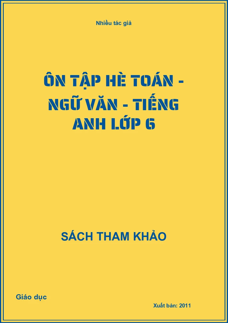Ôn tập hè toán - ngữ văn - tiếng Anh lớp 6