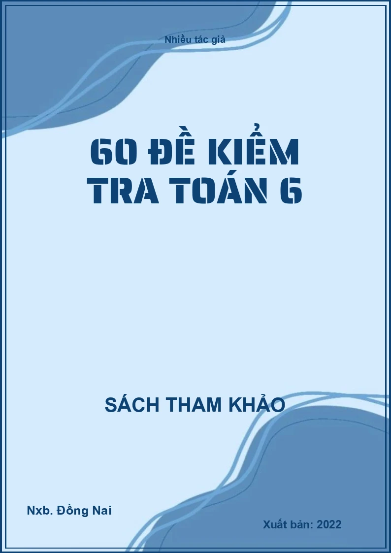 60 đề kiểm tra Toán 6