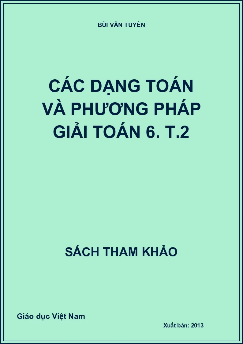 Các dạng toán và phương pháp giải toán 6. T.2