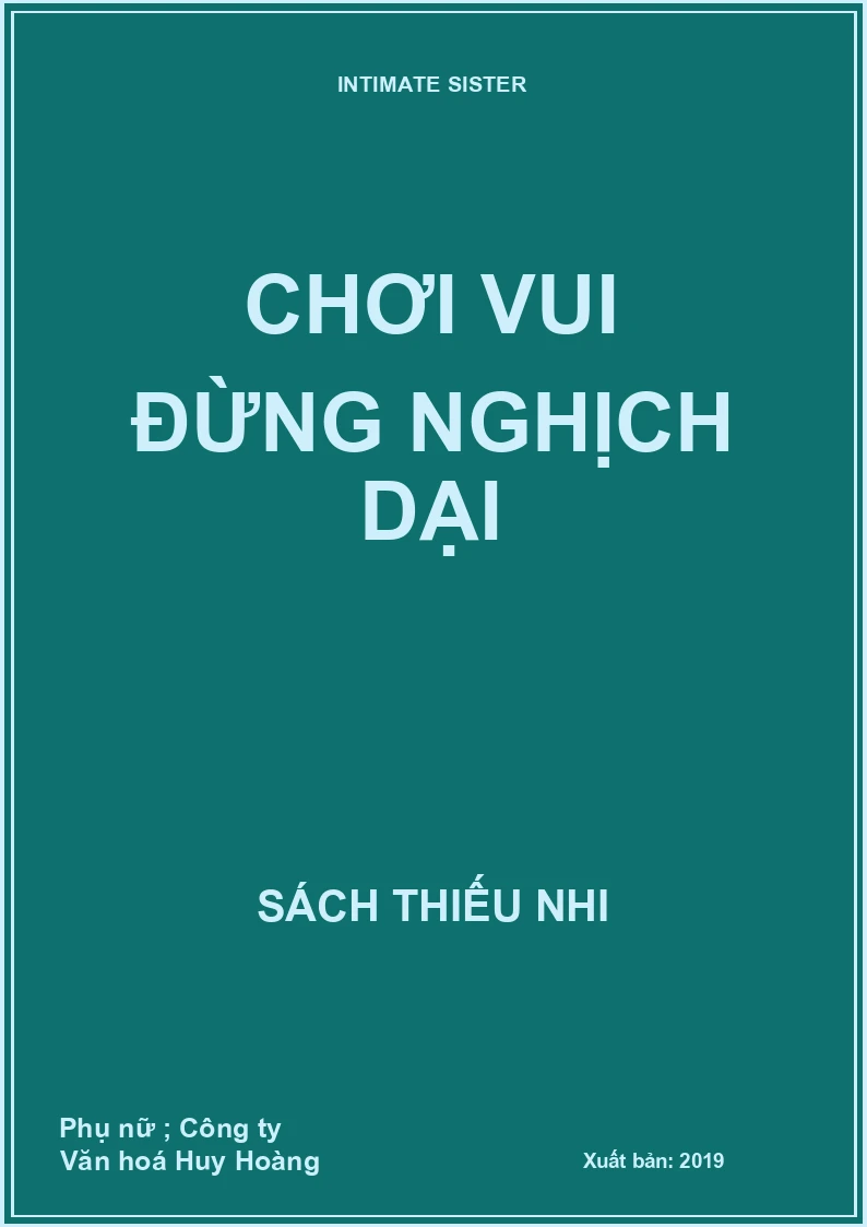 Chơi vui đừng nghịch dại