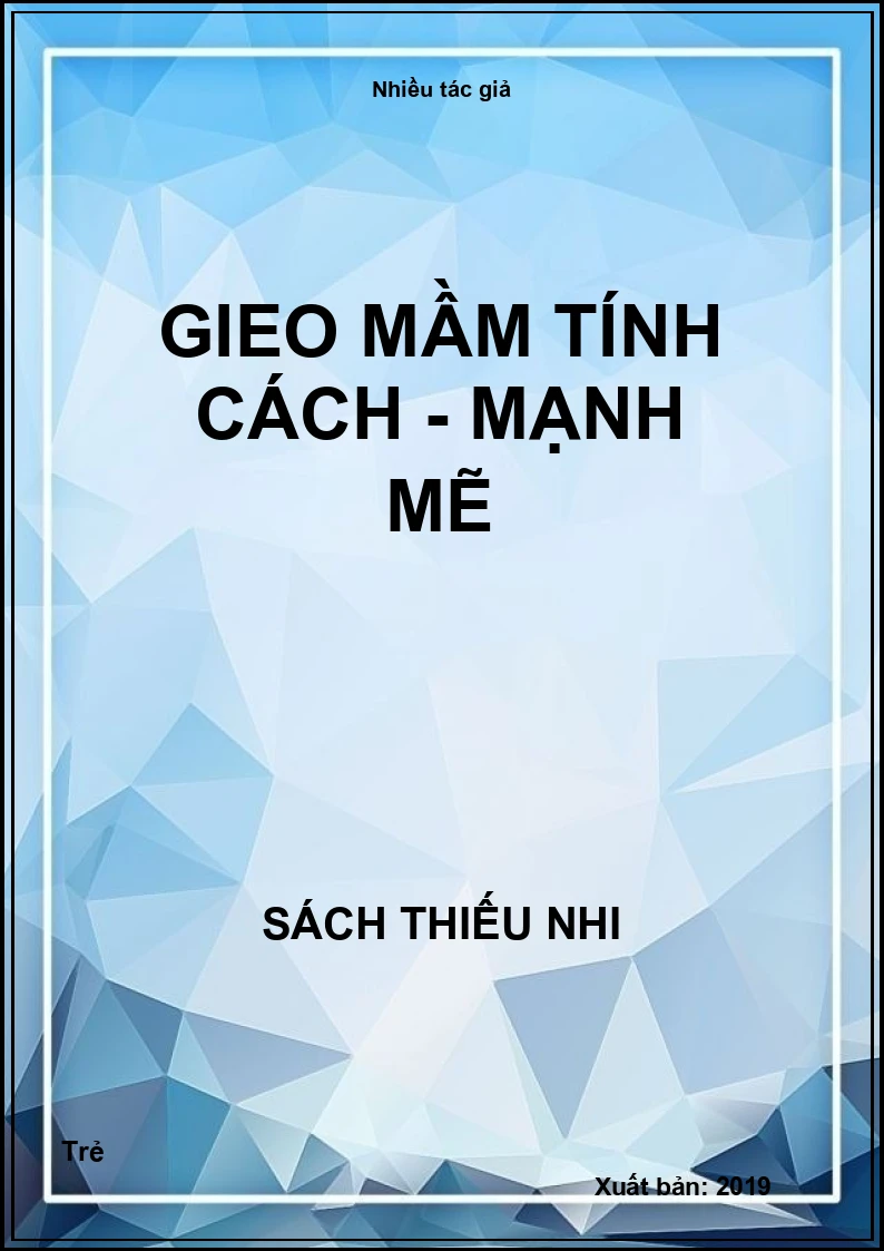 Gieo mầm tính cách - Mạnh mẽ