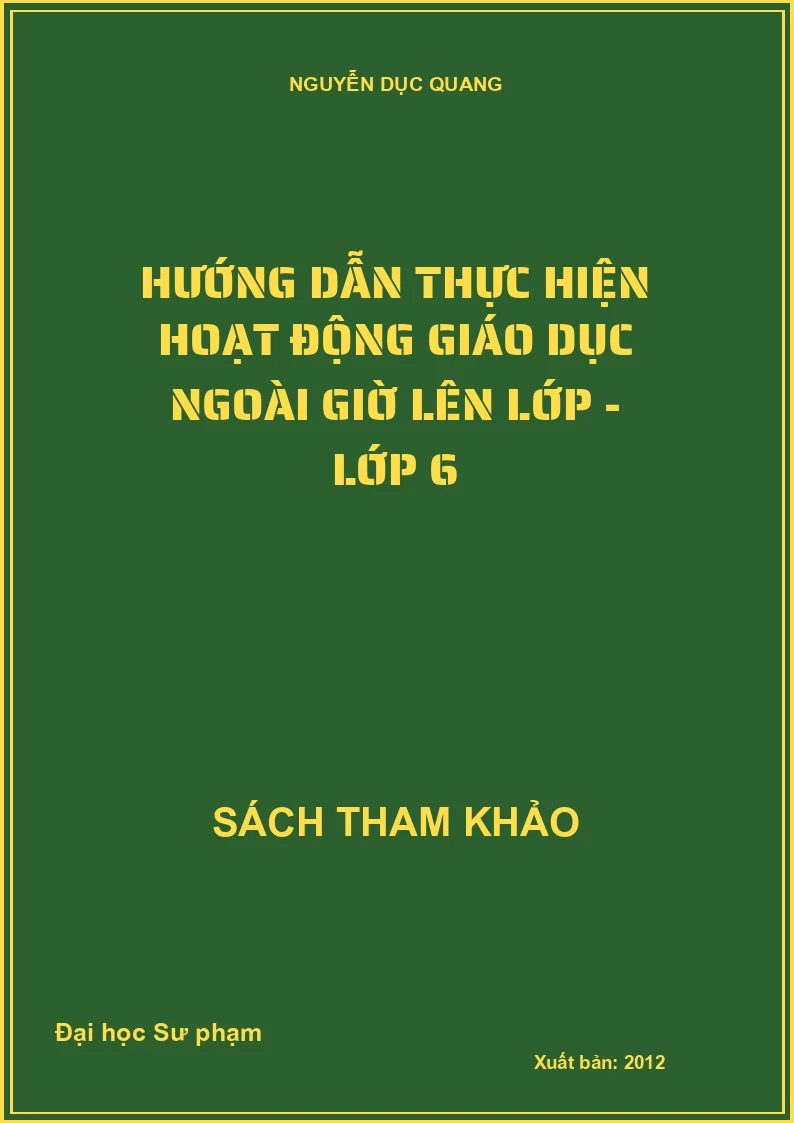 Hướng dẫn thực hiện Hoạt động giáo dục ngoài giờ lên lớp - Lớp 6