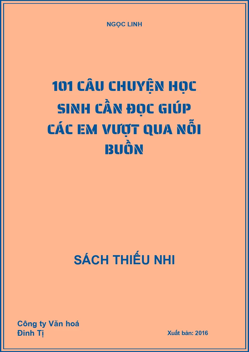 101 Câu chuyện học sinh cần đọc giúp các em vượt qua nỗi buồn