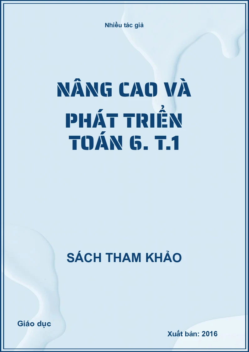 Nâng cao và phát triển Toán 6. T.1