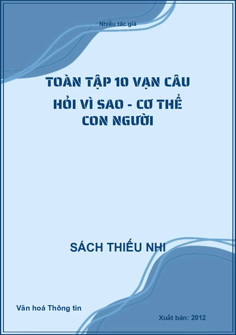 Toàn tập 10 vạn câu hỏi vì sao - Cơ thể con người
