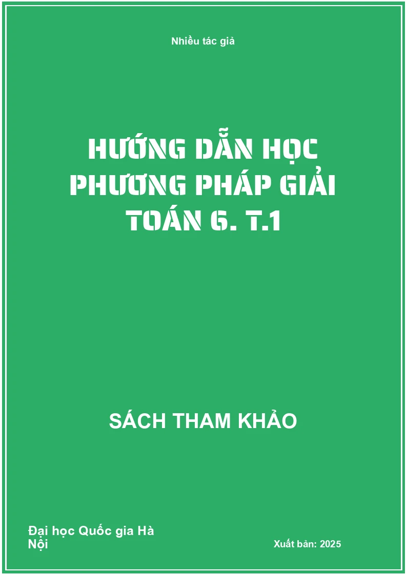 Hướng dẵn học phương pháp giải Toán 6. T.1